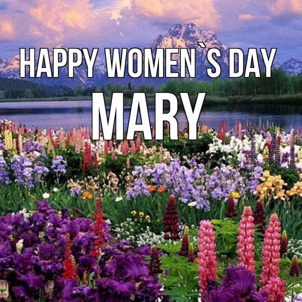 Greetings card с именем, Mary happy women`s day международный женский день Greetings with text for free download 